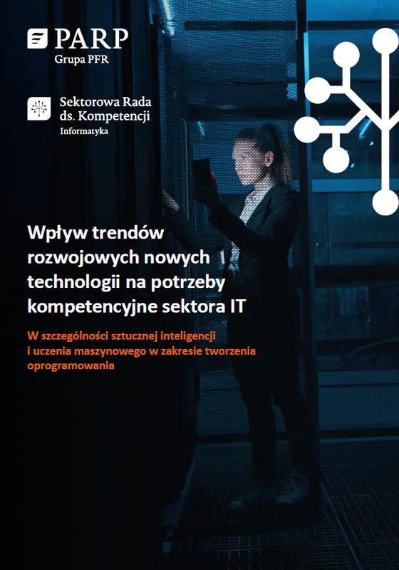 Wpływ trendów rozwojowych nowych technologii na potrzeby kompetencyjne sektora IT